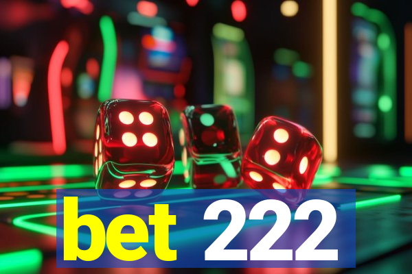 bet 222